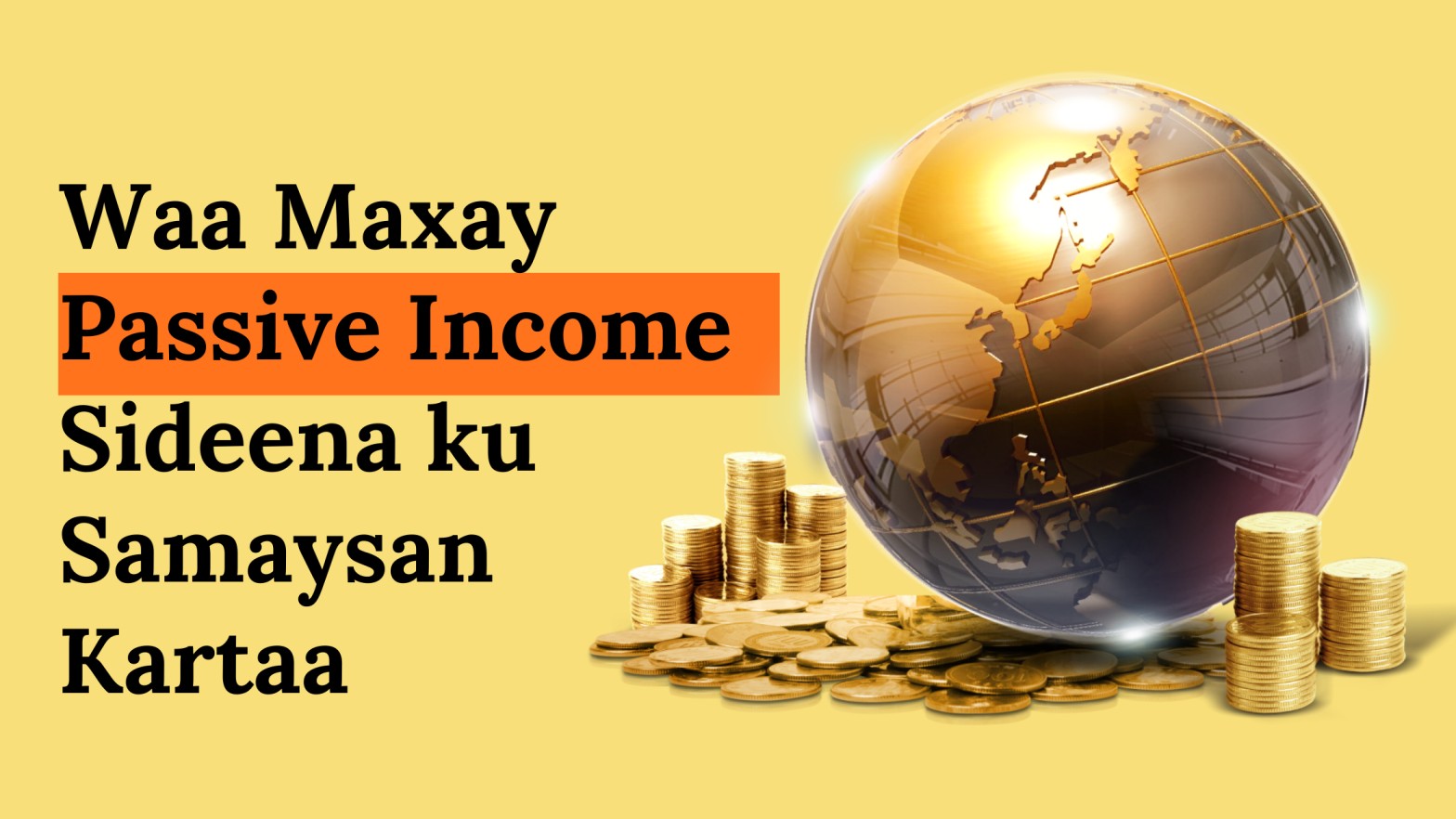 Waa Maxay Passive Inacome