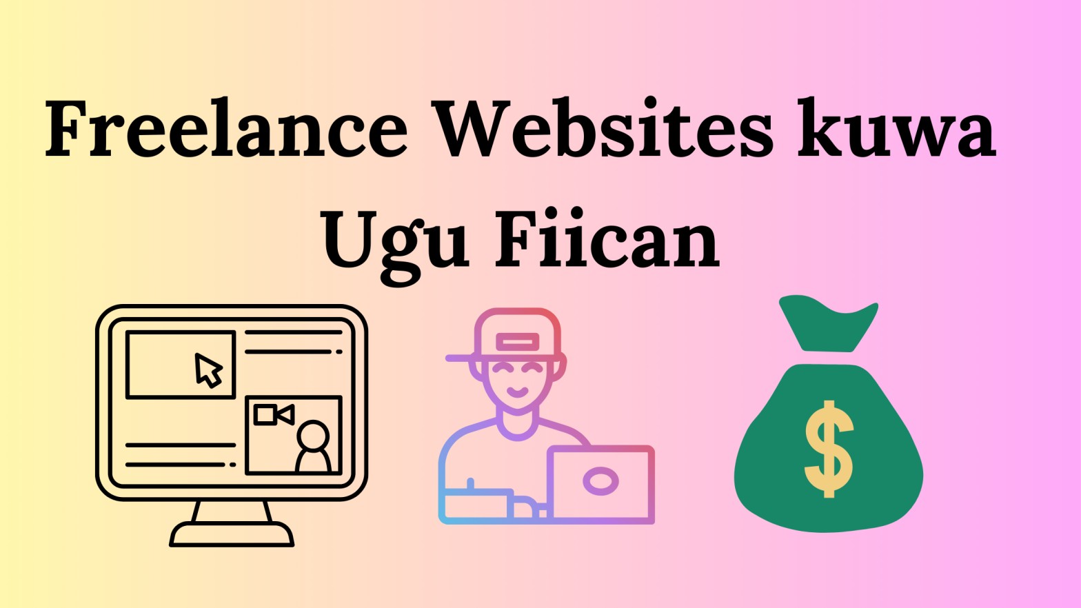 FREELANCE WEBSITES-KA UGU FIICAN